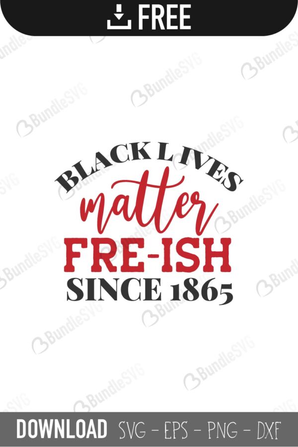 freeish, juneteenth, shirt, lives matter, black history, black matter, black breath, since 1865, independence, freeish since 1865 free, download, freeish since 1865 free svg, freeish since 1865 svg files, freeish since 1865 svg free, freeish since 1865 svg cut files free, dxf, silhouette, png, vector, free svg files,