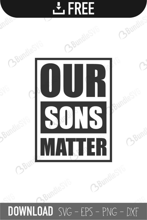 Download Our Sons Matter Svg Cut Files Free Download Bundlesvg