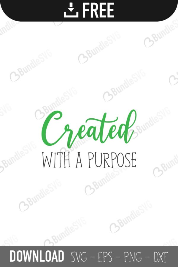 Download Created With A Purpose Svg Cut Files Free Download Bundlesvg