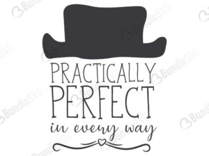 practically, perfect, every, way, quotes free svg, quotes svg, quotes design, quotes cricut, quotes svg cut files free, svg, cut files, svg, dxf, silhouette, vector, inspirational svg, free svg, love, quotes,