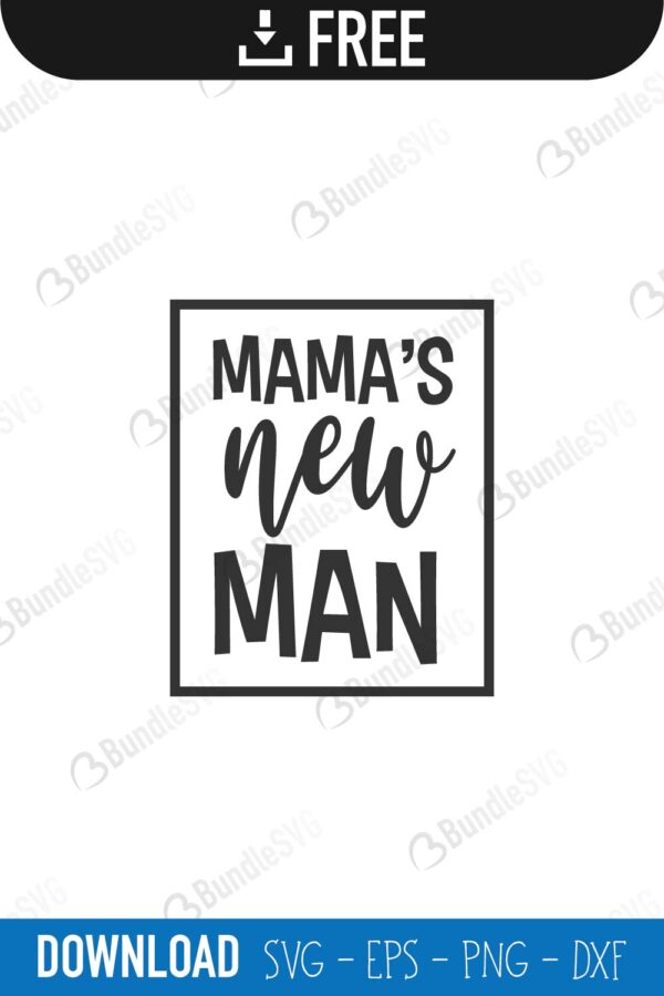 Free Free Mama&#039;s New Man Svg 922 SVG PNG EPS DXF File