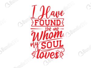 have, found, one, whom, my soul, loves, free, download, free svg, svg files, svg free, svg cut files free, dxf, silhouette, png, vector, free svg files, svg designs, tshirt, tshirt designs, shirt designs, cut, file,