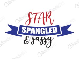 star, spangled, sassy, star spangled and sassy free, star spangled and sassy download, star spangled and sassy free svg, star spangled and sassy svg files, svg free, star spangled and sassy svg cut files free, dxf, silhouette, png, vector, free svg files, svg designs, tshirt, tshirt designs, shirt designs, cut, file,