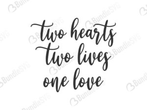 one heart, one love, two heart, two lives, hearts, loves, two hearts one love free, two hearts one love svg free, two hearts one love svg cut files free, two hearts one love download, shirt design, cut file,