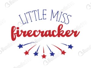 little, miss, firecracker, little miss firecracker free, little miss firecracker download, little miss firecracker free svg, little miss firecracker svg files, svg free, little miss firecracker svg cut files free, dxf, silhouette, png, vector, little miss firecracker free svg files, svg designs, tshirt, tshirt designs, shirt designs, cut, file,