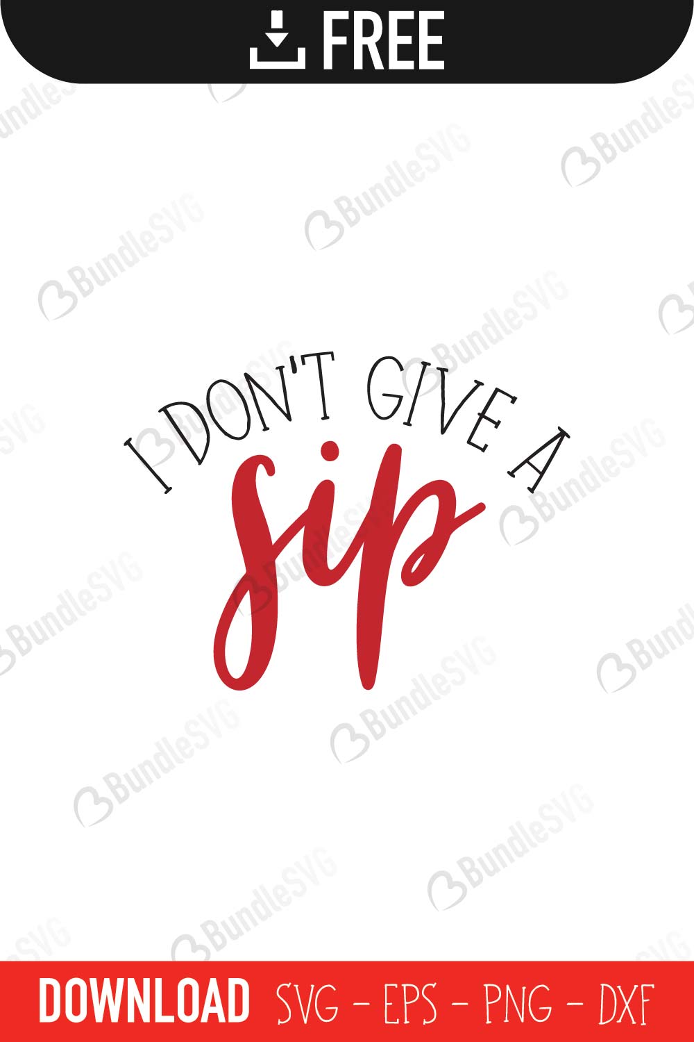 Free Free 62 I Dont Give A Sip Svg Free SVG PNG EPS DXF File
