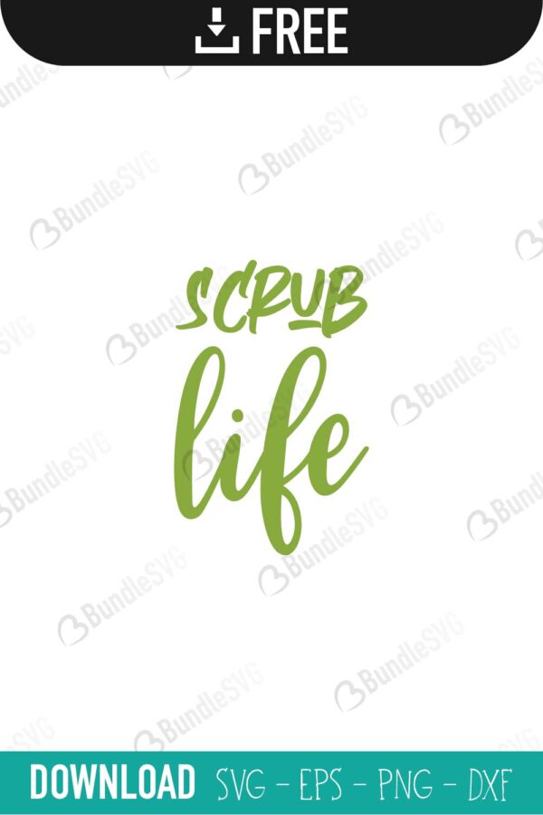 Scrub Life Svg Cut Files Free Download Bundlesvg