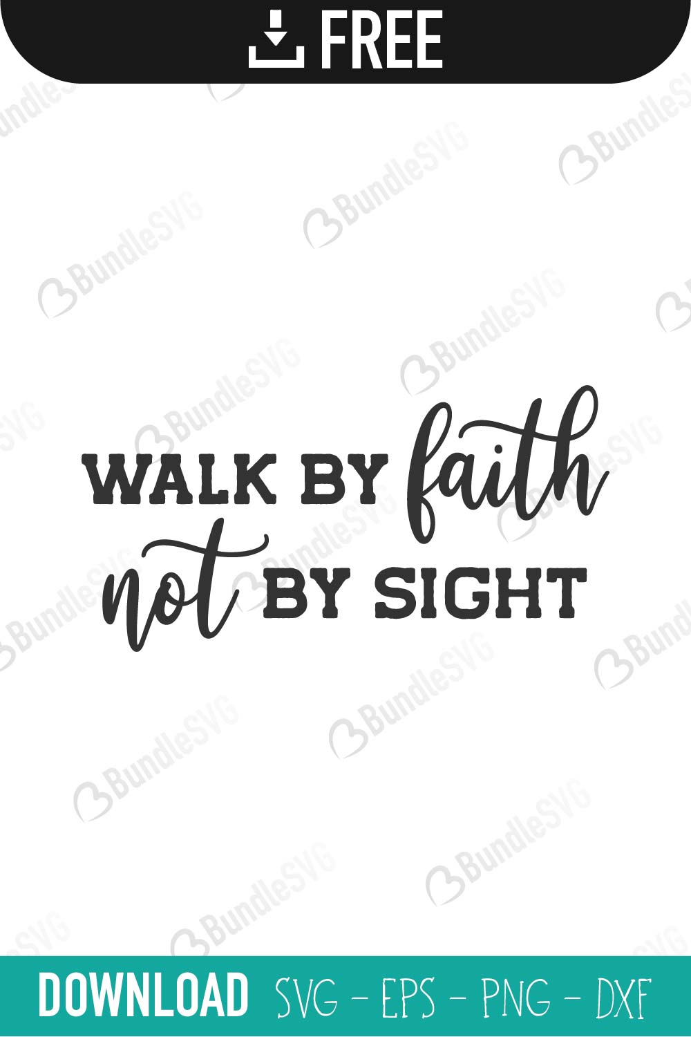 Walk By Faith Svg Cut Files Free Download Bundlesvg