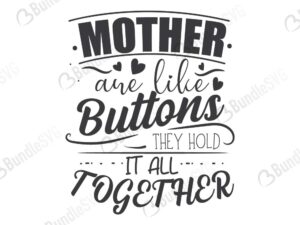 mother, are, like buttons, hold, everything, together, hold it all, hold us together, free, svg free, svg cut files free, download, shirt design, cut file,