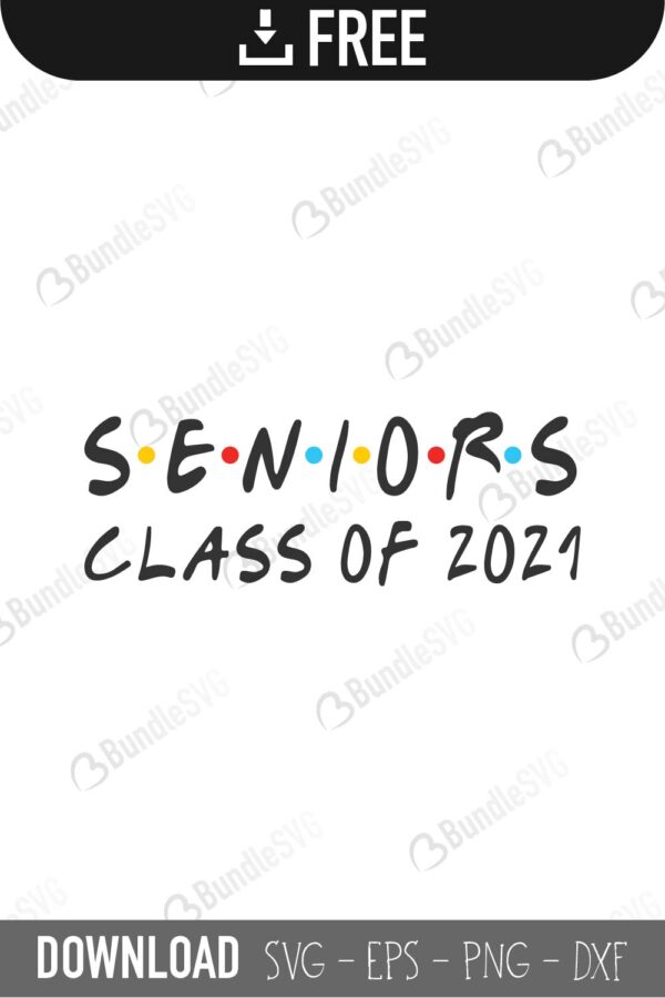 Download Senior 2021 Svg Cut Files Free Download Bundlesvg