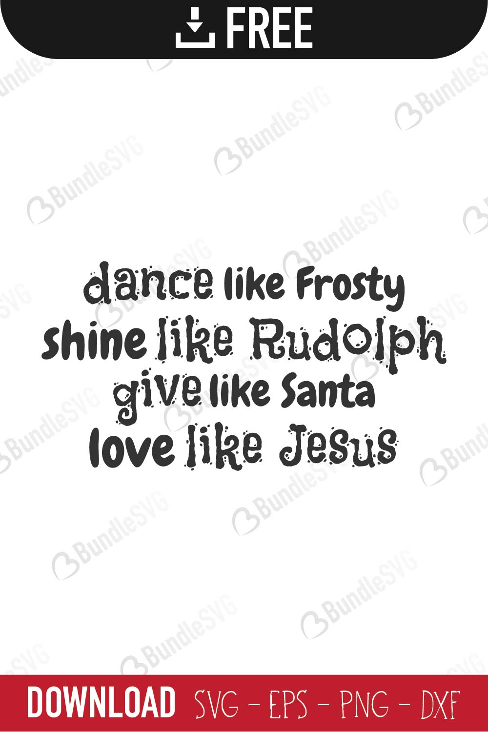 Download Dance Like Frosty Shine Like Rudolph Svg Cut Files Free Download Bundlesvg