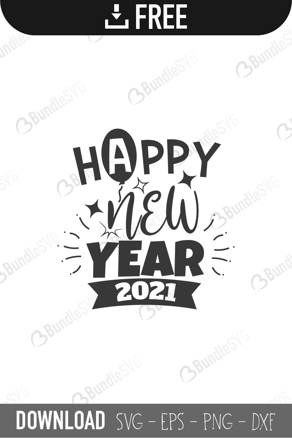 Download Happy New Year 2021 Svg Cut Files Free Download Bundlesvg