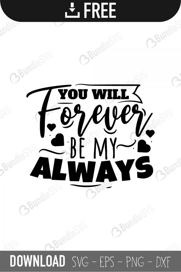 you, will, forever, be, my, always, free, svg free, svg cut files free, download, cut file,