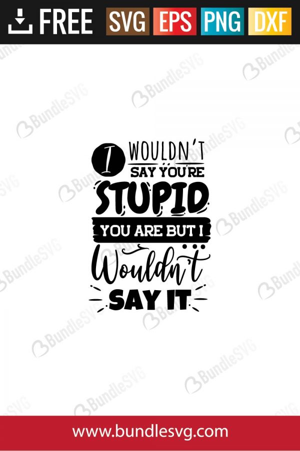 sarcasm, talents, many, stupid, say it, how, hug, served, daily, fresh, free, download, free svg, svg files, svg free, svg cut files free, dxf, silhouette, png, vector, free svg files, svg designs, cut, file,