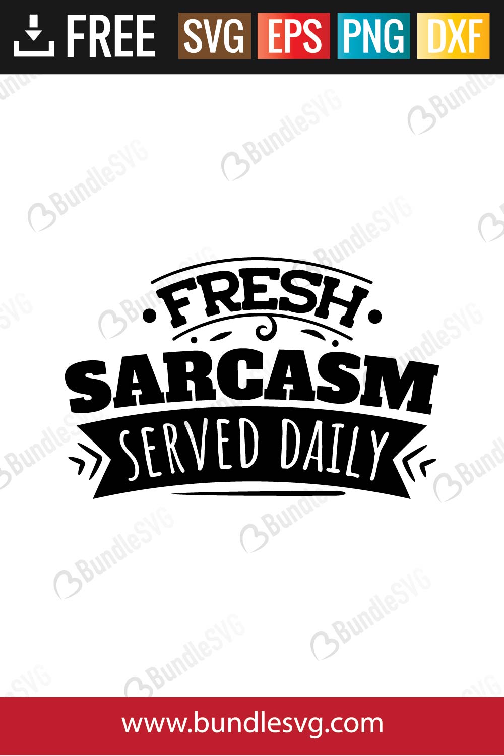 Download Fresh Sarcasm Served Daily Svg Cut Files Bundlesvg