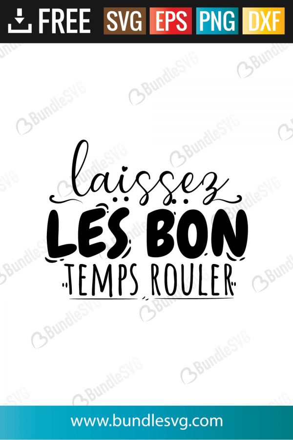 Download Home Hobby Craft Supplies Tools Laissez Les Bon Temps Rouler Silhouette And Svg File