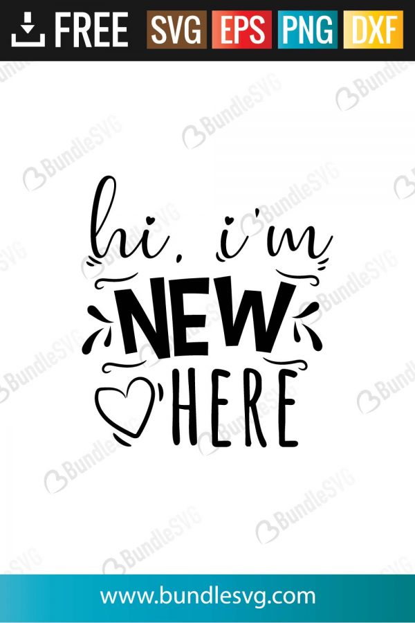 Download Hi I M New Here Svg Cut Files Bundlesvg