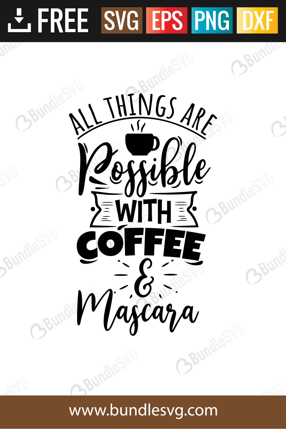 Download All Things Possible With Coffee And Mascara Svg Cut Files Bundlesvg