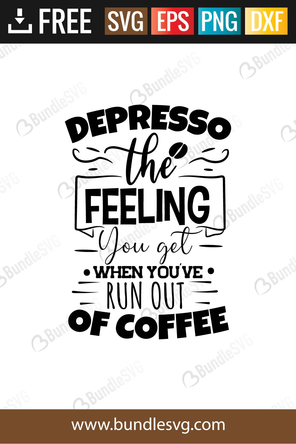 Download Depresso The Feeling You Get When You Ve Run Out Of Coffe Svg Cut Files Bundlesvg