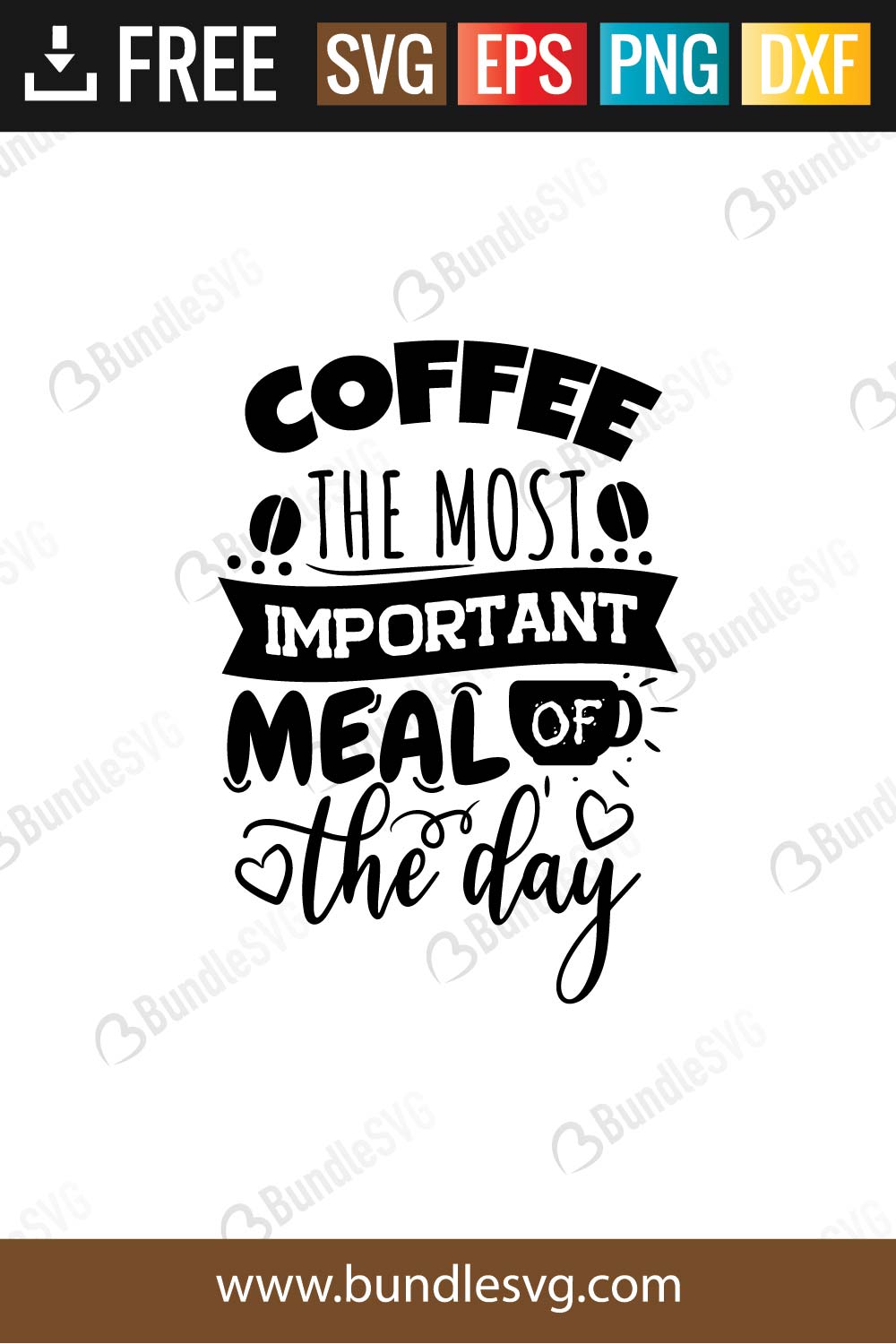 Download Coffee The Most Important Meal Of The Day Svg Cut Files Bundlesvg