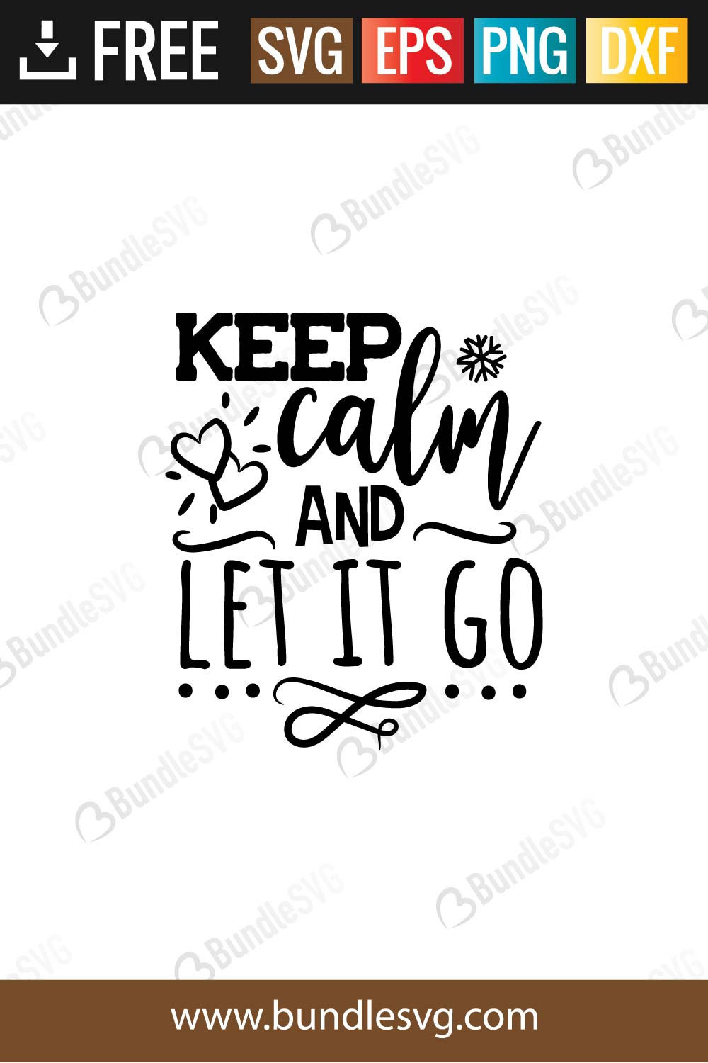 Download Keep Calm And Let It Go Svg Cut Files Free Download Bundlesvg Com