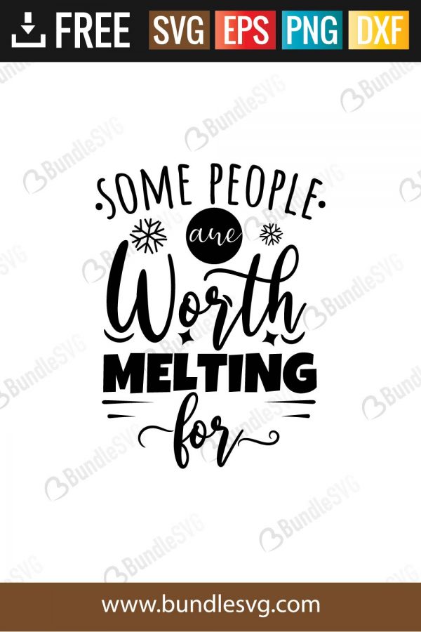 Download Some People Are Worth Melting For Svg Cut Files Bundlesvg