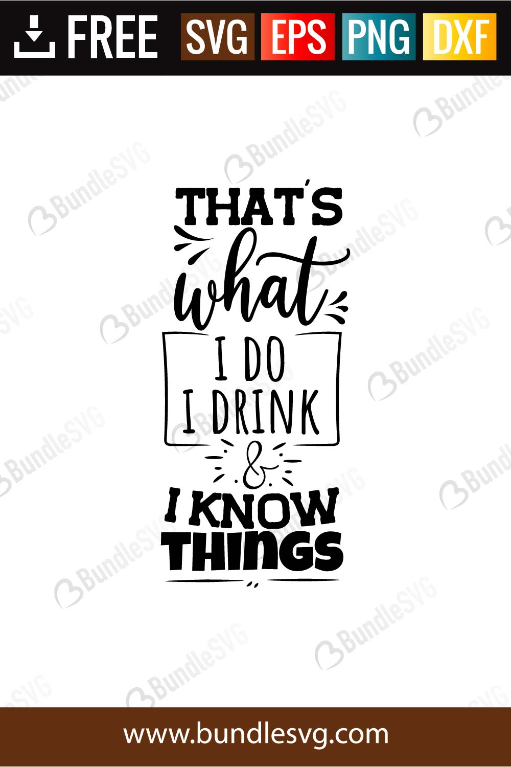 Download That S What I Do Drink And I Know Things Svg Cut Files Bundlesvg