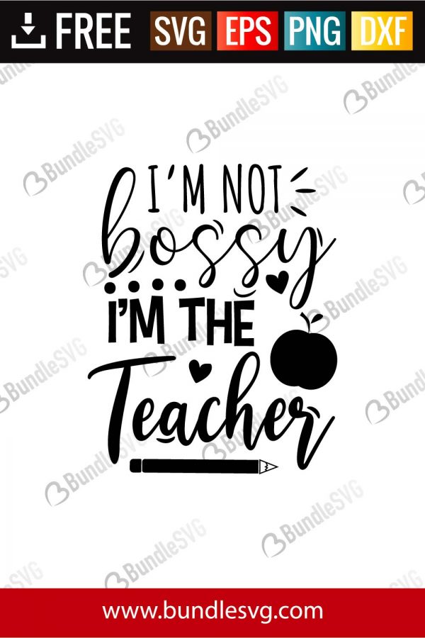 Download I M Not Bossy I M The Teacher Svg Cut Files Bundlesvg