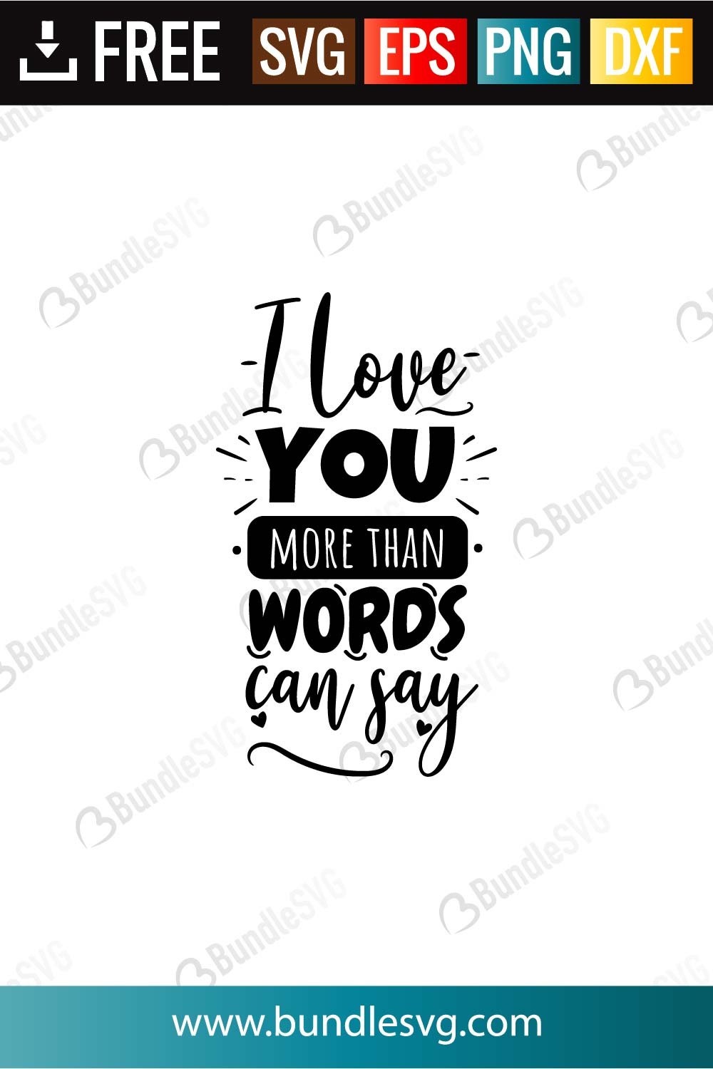 I Love You More Than Words Can Say Svg Files Bundlesvg
