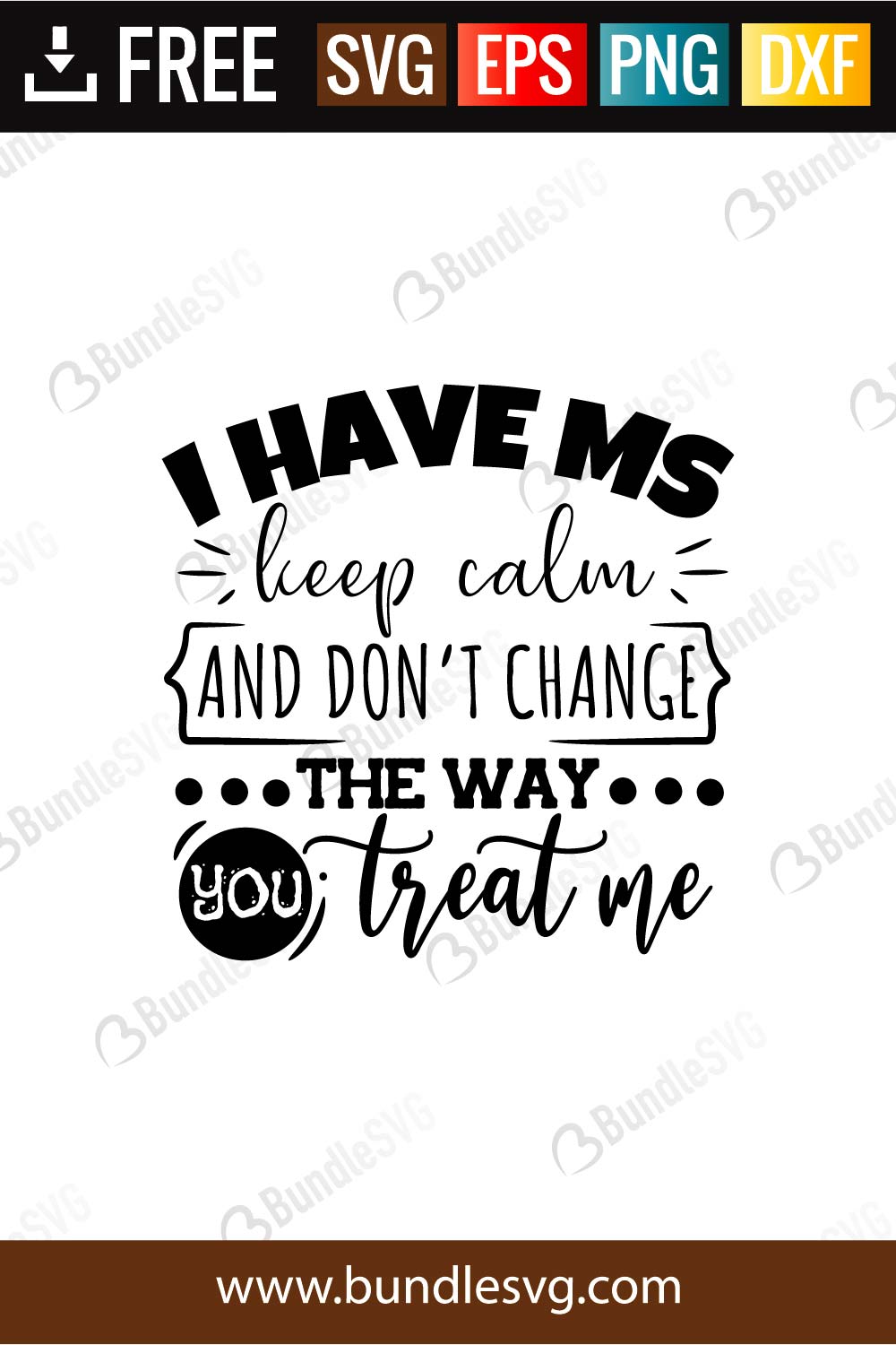 Download I Have Ms Keep Calm And Don T Change They Way You Treat Me Svg Cut Files Bundlesvg