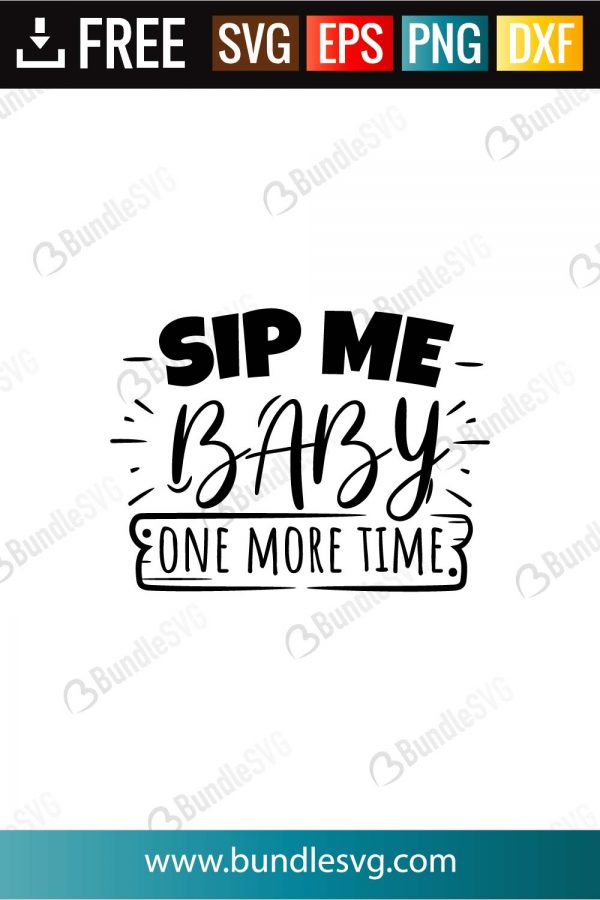 Download Sip Me Baby One More Time Svg Cut Files Bundlesvg