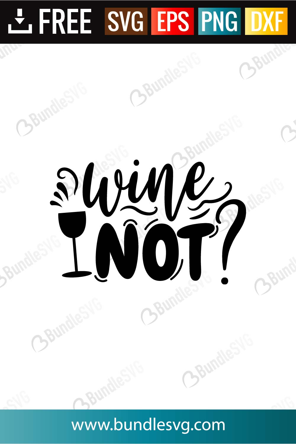 Download Wine Not Svg Cut Files Bundlesvg