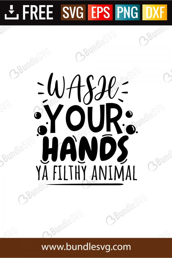 Download Wash Your Hands Ya Filthy Animal Svg Cut Files Bundlesvg