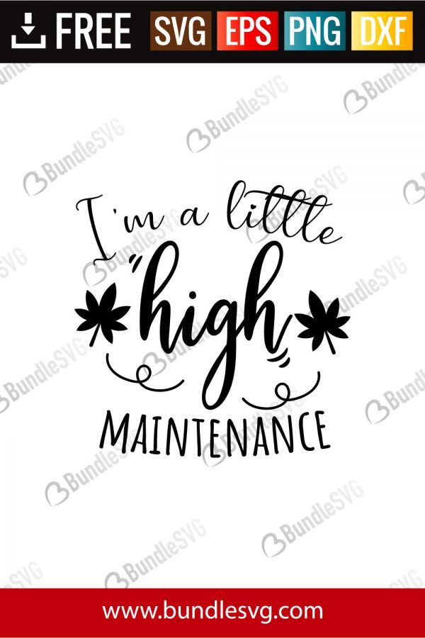 Download I M A Little High Maintenance Svg Cut Files Bundlesvg