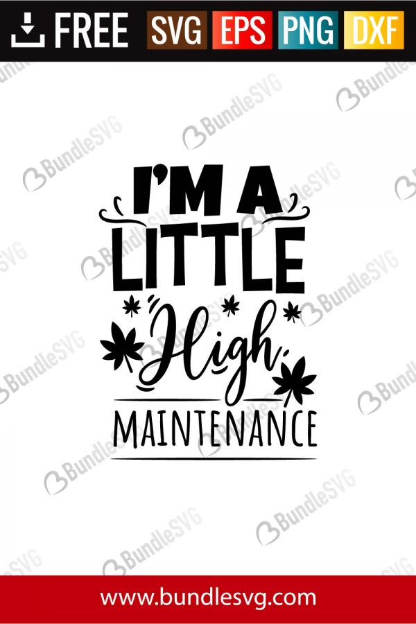 Download I M A Little High Maintenance Svg Files Bundlesvg