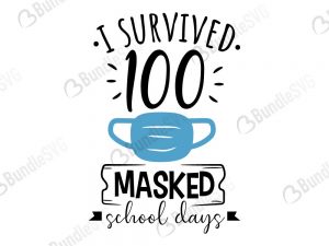 i, survived, masked, school, days, free, svg free, svg cut files free, download, cut file,