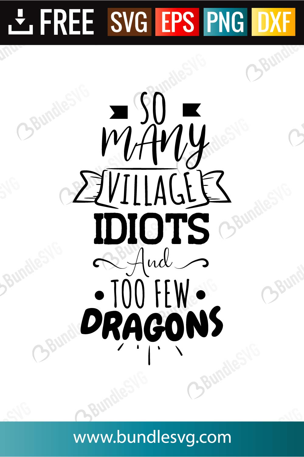 Download So Many Village Idiots And To Few Dragons Svg Cut Files Bundlesvg