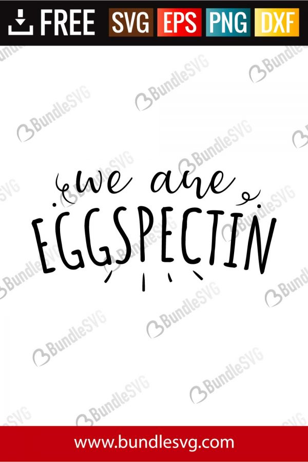 Download We Are Eggspectin Svg Cut Files Bundlesvg