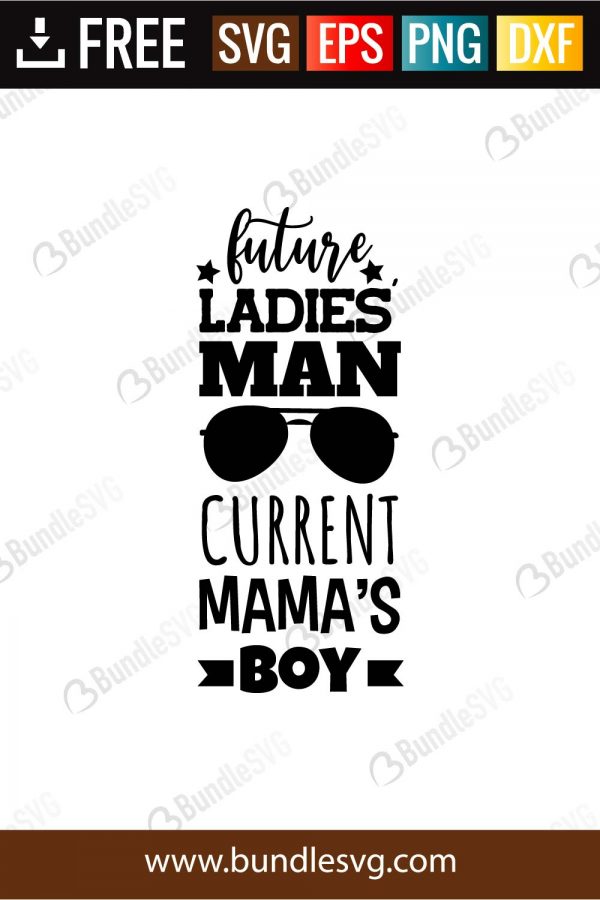 Download Future Ladies Man Current Mama S Boy Svg Cut Files Bundlesvg