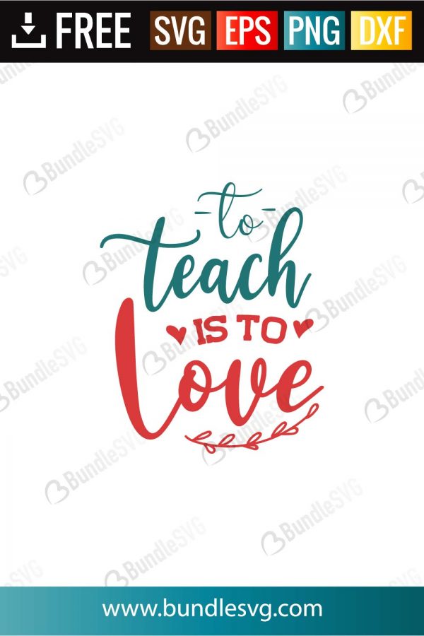 To Teach Is To Love Svg Cut Files Bundlesvg