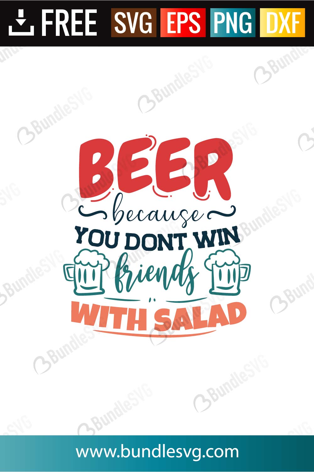 Download Beer Because You Dont Win Friends With Salad Svg Cut Files Bundlesvg