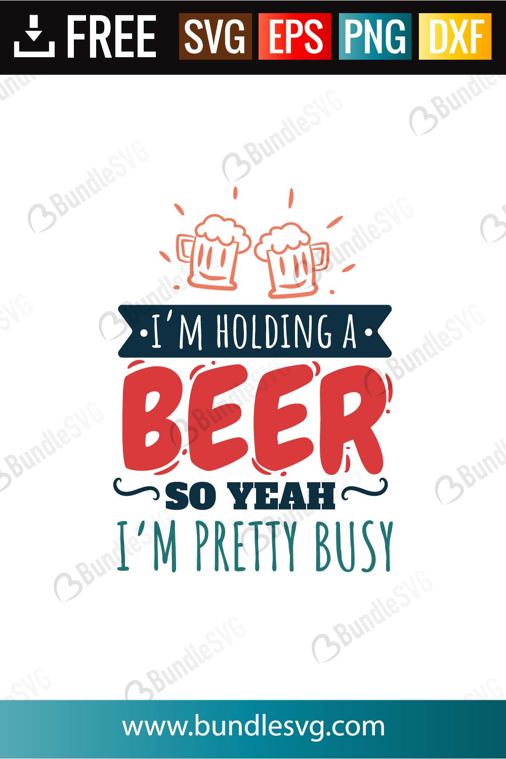 Download I M Holding Beer So Yeah I M Pretty Busy Svg Cut Files Bundlesvg