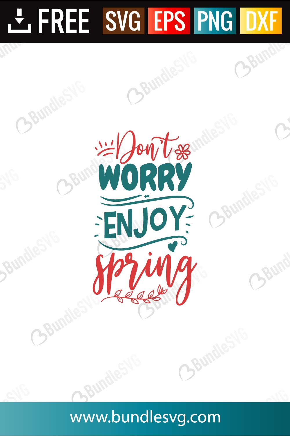 Download Don T Worry Enjoy Spring Svg Cut Files Bundlesvg