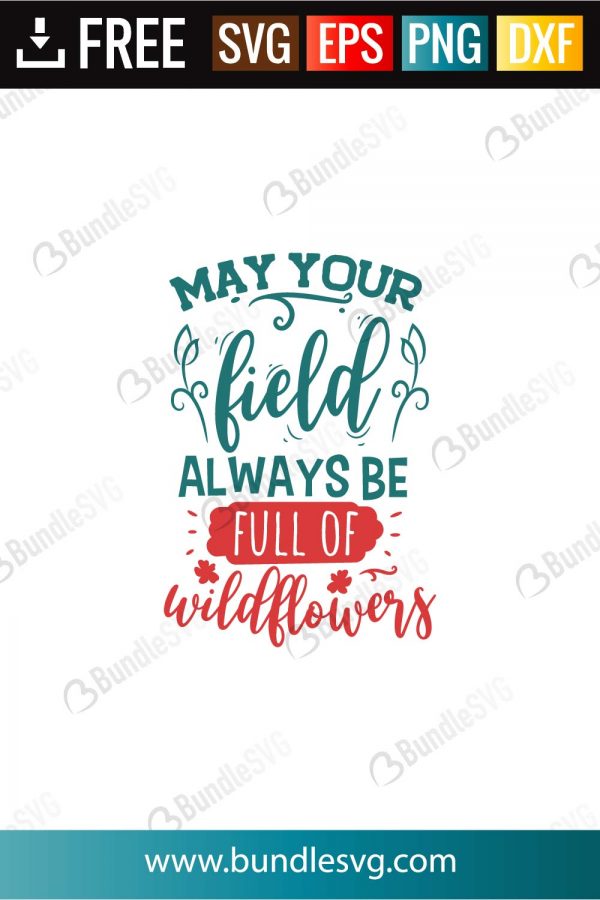 Download May Your Field Always Be Full Of Wild Flowers Svg Cut Files Bundlesvg