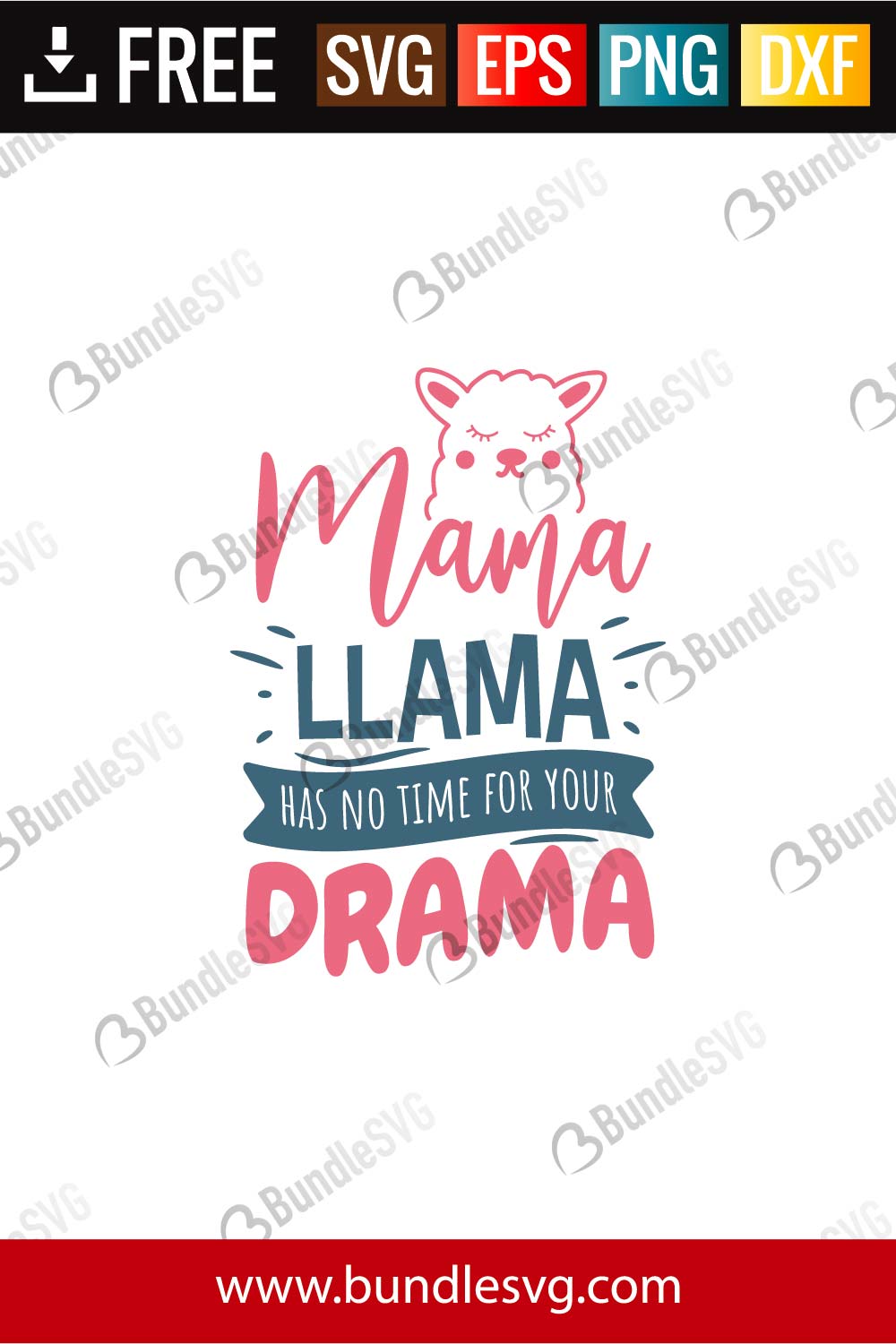 Mama Llama Has No Time For Your Drama Svg Cut Files Bundlesvg