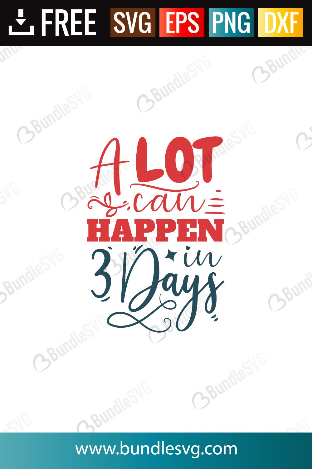 A Lot Can Happen In 3 Days SVG Files Free Download | BundleSVG.com