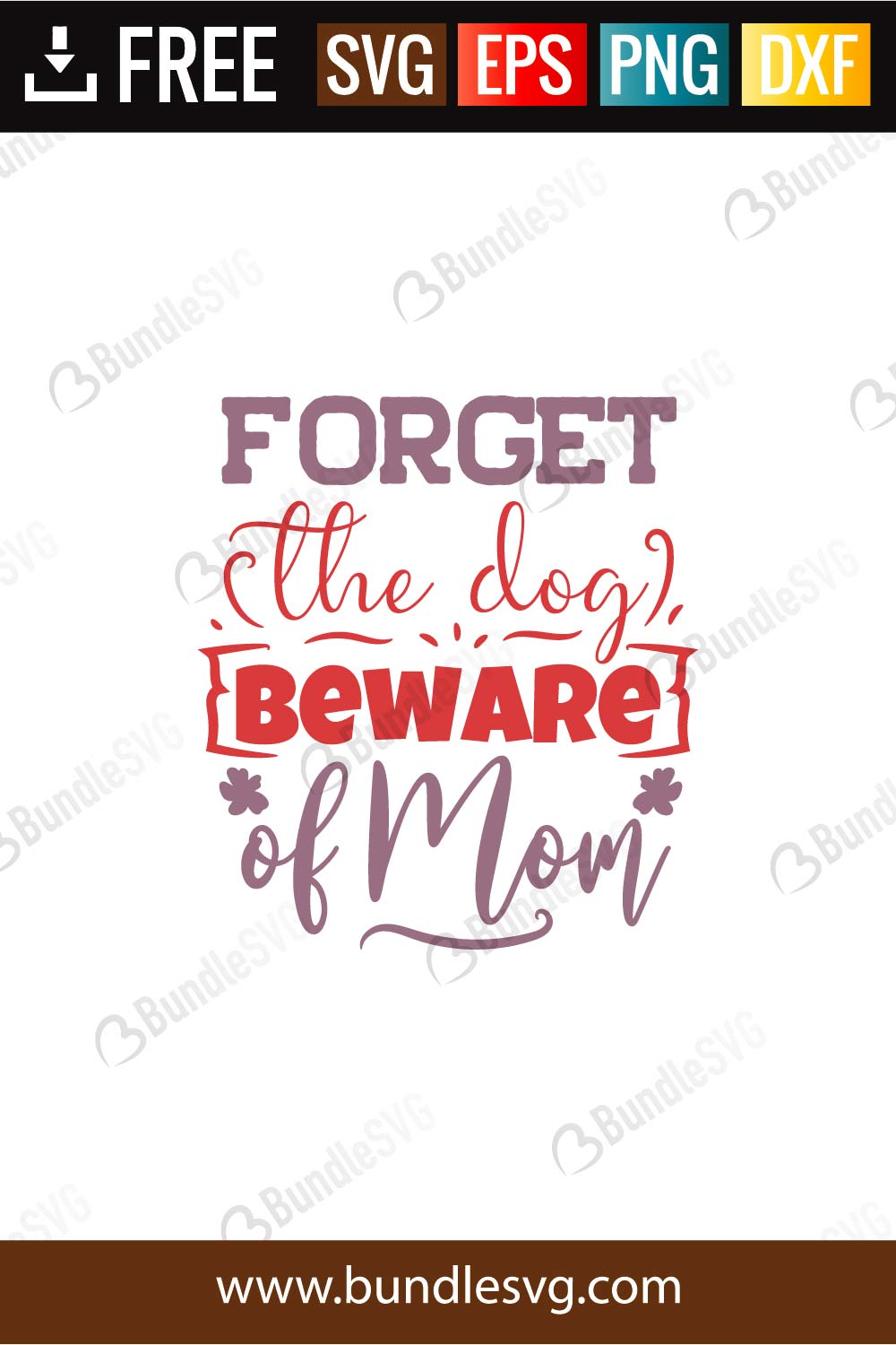 Download Forget The Dog Beware Of Mom Svg Cut Files Bundlesvg