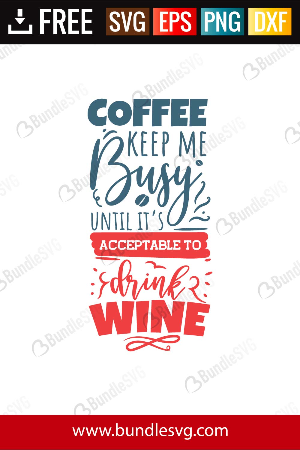 Download Coffee Keep My Busy Until It S Acceptable To Drink Wine Svg Cut Files Bundlesvg