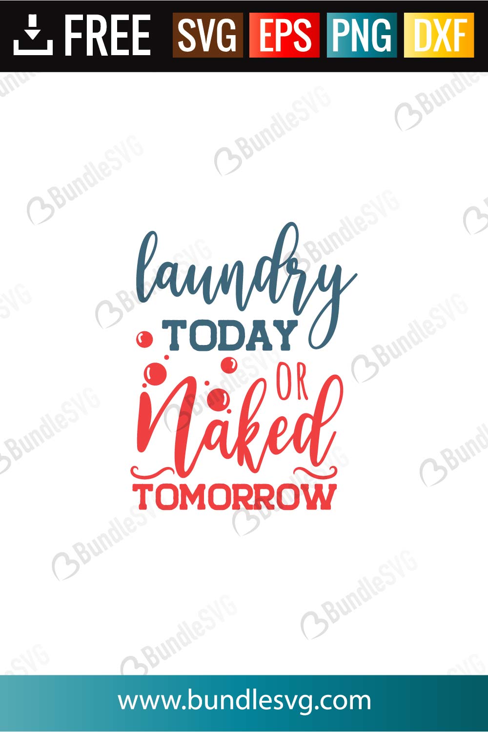 Download Laundry Today Or Naked Tomorrow Svg Cut Files Bundlesvg