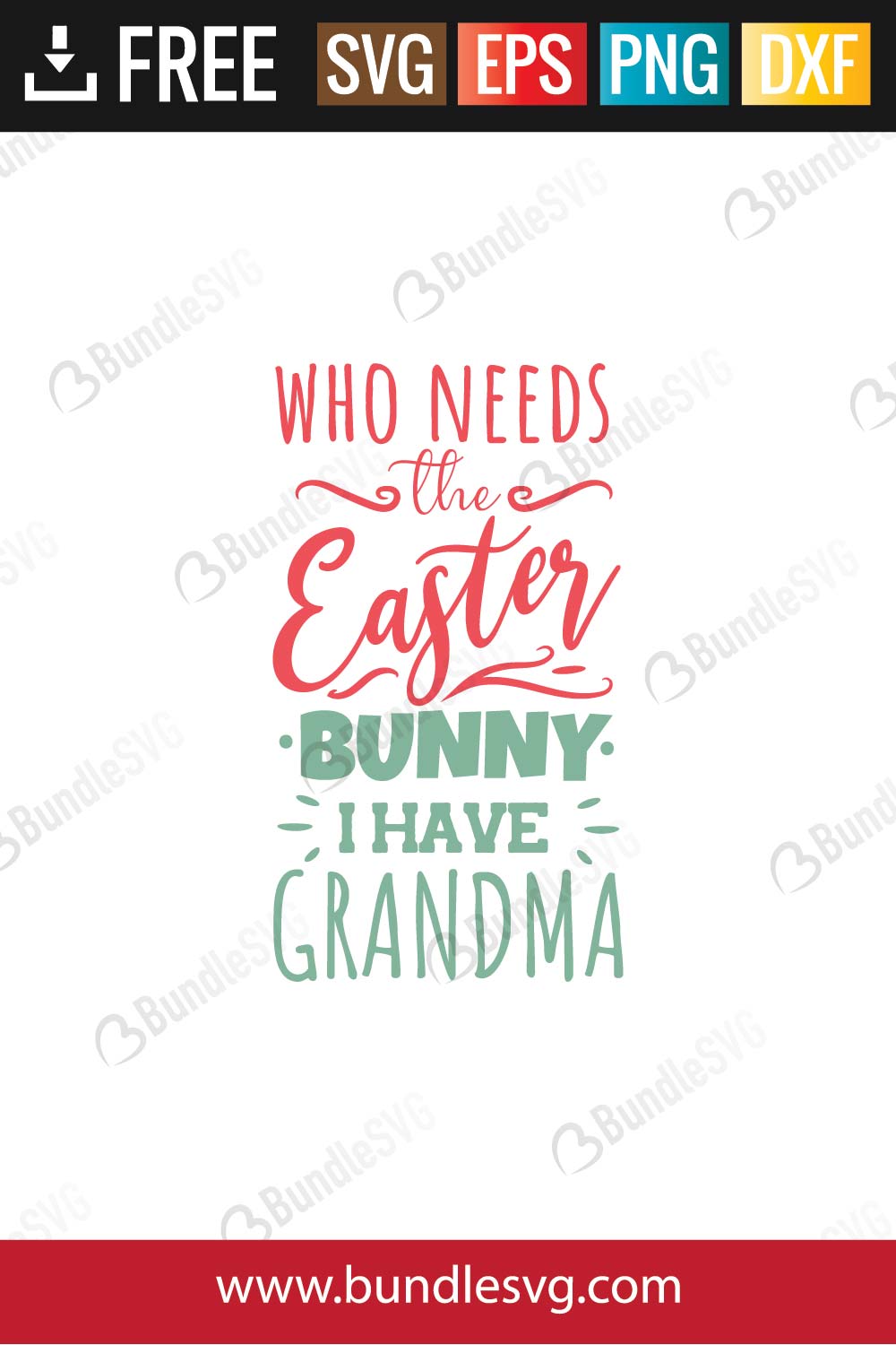 Download Who Needs The Easter Bunny I Have Grandma Svg Cut Files Bundlesvg